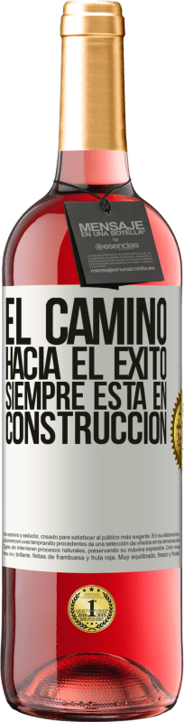 29,95 € Envío gratis | Vino Rosado Edición ROSÉ El camino hacia el éxito siempre está en construcción Etiqueta Blanca. Etiqueta personalizable Vino joven Cosecha 2024 Tempranillo