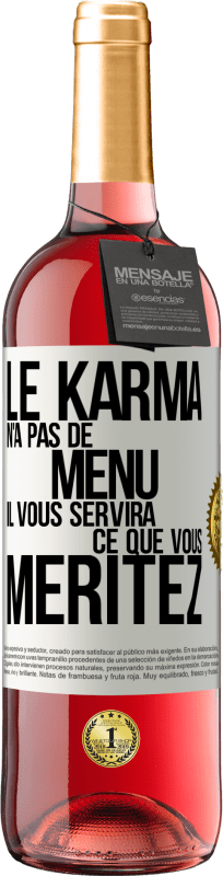 29,95 € Envoi gratuit | Vin rosé Édition ROSÉ Le karma n'a pas de menu. Il vous servira ce que vous méritez Étiquette Blanche. Étiquette personnalisable Vin jeune Récolte 2024 Tempranillo