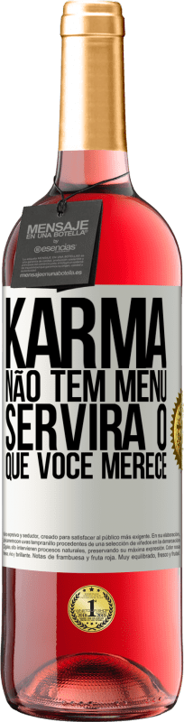 29,95 € Envio grátis | Vinho rosé Edição ROSÉ Karma não tem menu. Servirá o que você merece Etiqueta Branca. Etiqueta personalizável Vinho jovem Colheita 2025 Tempranillo