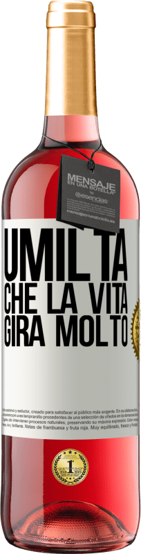 29,95 € Spedizione Gratuita | Vino rosato Edizione ROSÉ Umiltà, che la vita gira molto Etichetta Bianca. Etichetta personalizzabile Vino giovane Raccogliere 2024 Tempranillo