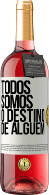 29,95 € Envio grátis | Vinho rosé Edição ROSÉ Todos somos o destino de alguém Etiqueta Branca. Etiqueta personalizável Vinho jovem Colheita 2023 Tempranillo