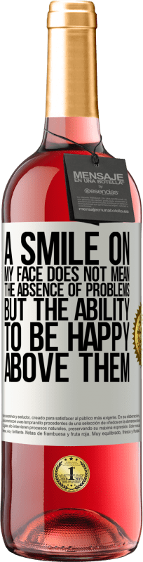 29,95 € 送料無料 | ロゼワイン ROSÉエディション 私の顔の笑顔は問題がないことを意味するのではなく、その上で幸せになる能力 ホワイトラベル. カスタマイズ可能なラベル 若いワイン 収穫 2025 Tempranillo