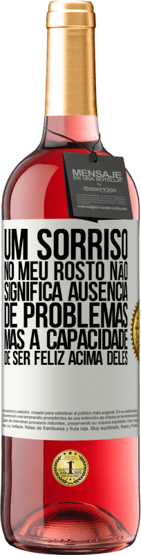 29,95 € Envio grátis | Vinho rosé Edição ROSÉ Um sorriso no meu rosto não significa ausência de problemas, mas a capacidade de ser feliz acima deles Etiqueta Branca. Etiqueta personalizável Vinho jovem Colheita 2024 Tempranillo