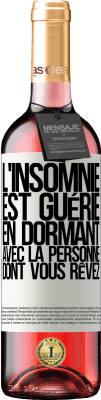 29,95 € Envoi gratuit | Vin rosé Édition ROSÉ L'insomnie est guérie en dormant avec la personne dont vous rêvez Étiquette Blanche. Étiquette personnalisable Vin jeune Récolte 2023 Tempranillo