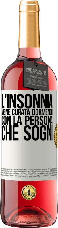 29,95 € Spedizione Gratuita | Vino rosato Edizione ROSÉ L'insonnia viene curata dormendo con la persona che sogni Etichetta Bianca. Etichetta personalizzabile Vino giovane Raccogliere 2024 Tempranillo