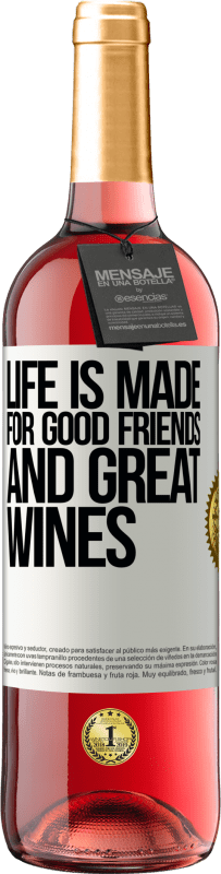 29,95 € Free Shipping | Rosé Wine ROSÉ Edition Life is made for good friends and great wines White Label. Customizable label Young wine Harvest 2025 Tempranillo