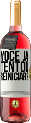 29,95 € Envio grátis | Vinho rosé Edição ROSÉ você já tentou reiniciar? Etiqueta Branca. Etiqueta personalizável Vinho jovem Colheita 2025 Tempranillo