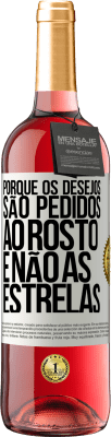 29,95 € Envio grátis | Vinho rosé Edição ROSÉ Porque os desejos são pedidos ao rosto, e não às estrelas Etiqueta Branca. Etiqueta personalizável Vinho jovem Colheita 2023 Tempranillo