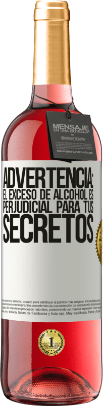 29,95 € Envío gratis | Vino Rosado Edición ROSÉ Advertencia: El exceso de alcohol es perjudicial para tus secretos Etiqueta Blanca. Etiqueta personalizable Vino joven Cosecha 2024 Tempranillo