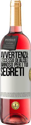 29,95 € Spedizione Gratuita | Vino rosato Edizione ROSÉ Avvertenza: l'eccesso di alcol è dannoso per i tuoi segreti Etichetta Bianca. Etichetta personalizzabile Vino giovane Raccogliere 2024 Tempranillo