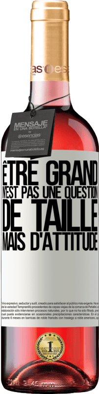 29,95 € Envoi gratuit | Vin rosé Édition ROSÉ Être grand n'est pas une question de taille, mais d'attitude Étiquette Blanche. Étiquette personnalisable Vin jeune Récolte 2024 Tempranillo