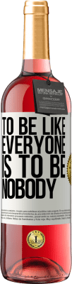 29,95 € 免费送货 | 桃红葡萄酒 ROSÉ版 像每个人一样成为没人 白标. 可自定义的标签 青年酒 收成 2025 Tempranillo