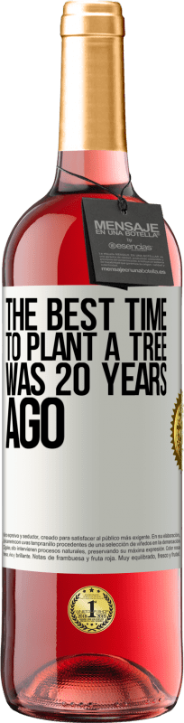 29,95 € 送料無料 | ロゼワイン ROSÉエディション 木を植えるのに最適な時期は20年前でした ホワイトラベル. カスタマイズ可能なラベル 若いワイン 収穫 2023 Tempranillo