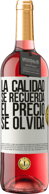 29,95 € Envío gratis | Vino Rosado Edición ROSÉ La calidad se recuerda, el precio se olvida Etiqueta Blanca. Etiqueta personalizable Vino joven Cosecha 2025 Tempranillo