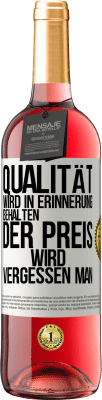 29,95 € Kostenloser Versand | Roséwein ROSÉ Ausgabe Qualität wird in Erinnerung behalten, der Preis wird vergessen man Weißes Etikett. Anpassbares Etikett Junger Wein Ernte 2025 Tempranillo