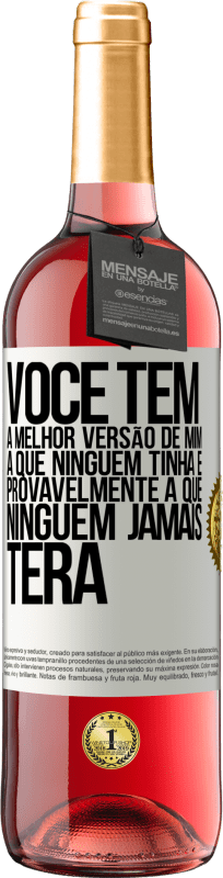 29,95 € Envio grátis | Vinho rosé Edição ROSÉ Você tem a melhor versão de mim, a que ninguém tinha e provavelmente a que ninguém jamais terá Etiqueta Branca. Etiqueta personalizável Vinho jovem Colheita 2024 Tempranillo