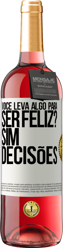 29,95 € Envio grátis | Vinho rosé Edição ROSÉ você leva algo para ser feliz? Sim, decisões Etiqueta Branca. Etiqueta personalizável Vinho jovem Colheita 2024 Tempranillo