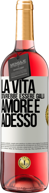 29,95 € Spedizione Gratuita | Vino rosato Edizione ROSÉ La vita dovrebbe essere gialla. Amore e adesso Etichetta Bianca. Etichetta personalizzabile Vino giovane Raccogliere 2024 Tempranillo