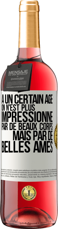 29,95 € Envoi gratuit | Vin rosé Édition ROSÉ À un certain âge on n'est plus impressionné par de beaux corps mais par de belles âmes Étiquette Blanche. Étiquette personnalisable Vin jeune Récolte 2024 Tempranillo