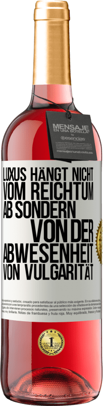 29,95 € Kostenloser Versand | Roséwein ROSÉ Ausgabe Luxus hängt nicht vom Reichtum ab, sondern von der Abwesenheit von Vulgarität Weißes Etikett. Anpassbares Etikett Junger Wein Ernte 2024 Tempranillo