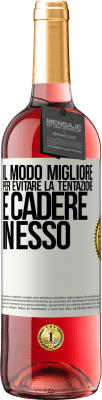 29,95 € Spedizione Gratuita | Vino rosato Edizione ROSÉ Il modo migliore per evitare la tentazione è cadere in esso Etichetta Bianca. Etichetta personalizzabile Vino giovane Raccogliere 2023 Tempranillo