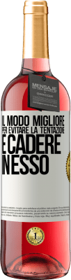 29,95 € Spedizione Gratuita | Vino rosato Edizione ROSÉ Il modo migliore per evitare la tentazione è cadere in esso Etichetta Bianca. Etichetta personalizzabile Vino giovane Raccogliere 2025 Tempranillo
