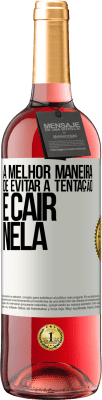 29,95 € Envio grátis | Vinho rosé Edição ROSÉ A melhor maneira de evitar a tentação é cair nela Etiqueta Branca. Etiqueta personalizável Vinho jovem Colheita 2023 Tempranillo