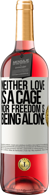 29,95 € Free Shipping | Rosé Wine ROSÉ Edition Neither love is a cage, nor freedom is being alone White Label. Customizable label Young wine Harvest 2024 Tempranillo