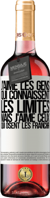 29,95 € Envoi gratuit | Vin rosé Édition ROSÉ J'aime les gens qui connaissent les limites, mais j'aime ceux qui osent les franchir Étiquette Blanche. Étiquette personnalisable Vin jeune Récolte 2024 Tempranillo
