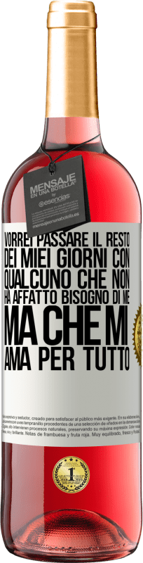 29,95 € Spedizione Gratuita | Vino rosato Edizione ROSÉ Vorrei passare il resto dei miei giorni con qualcuno che non ha affatto bisogno di me, ma che mi ama per tutto Etichetta Bianca. Etichetta personalizzabile Vino giovane Raccogliere 2024 Tempranillo