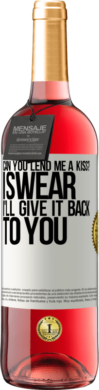 29,95 € 免费送货 | 桃红葡萄酒 ROSÉ版 你能借给我一个吻吗？我发誓我会还给你的 白标. 可自定义的标签 青年酒 收成 2025 Tempranillo