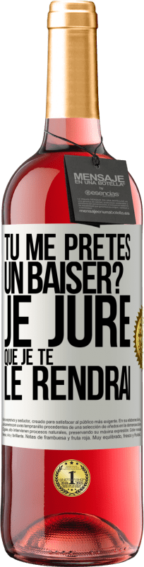 29,95 € Envoi gratuit | Vin rosé Édition ROSÉ Tu me prêtes un baiser? Je jure que je te le rendrai Étiquette Blanche. Étiquette personnalisable Vin jeune Récolte 2024 Tempranillo