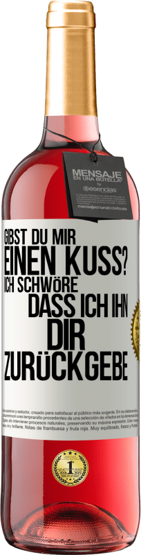 29,95 € Kostenloser Versand | Roséwein ROSÉ Ausgabe Gibst du mir einen Kuss? Ich schwöre, dass ich ihn dir zurückgebe Weißes Etikett. Anpassbares Etikett Junger Wein Ernte 2024 Tempranillo