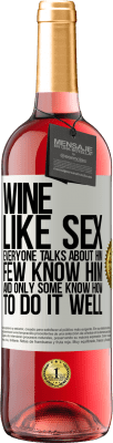 29,95 € Free Shipping | Rosé Wine ROSÉ Edition Wine, like sex, everyone talks about him, few know him, and only some know how to do it well White Label. Customizable label Young wine Harvest 2025 Tempranillo