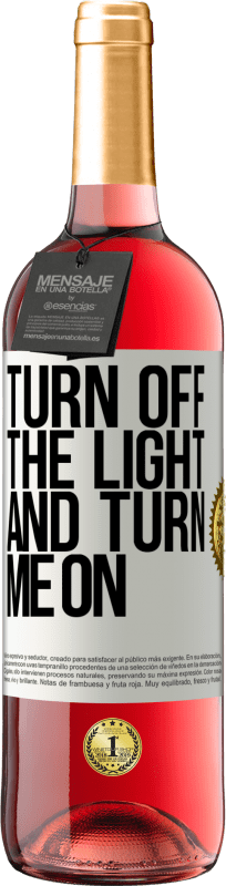29,95 € 免费送货 | 桃红葡萄酒 ROSÉ版 关掉灯然后打开我 白标. 可自定义的标签 青年酒 收成 2025 Tempranillo