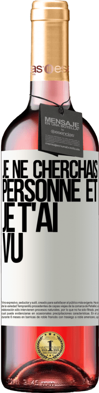 29,95 € Envoi gratuit | Vin rosé Édition ROSÉ Je ne cherchais personne et je t'ai vu Étiquette Blanche. Étiquette personnalisable Vin jeune Récolte 2024 Tempranillo