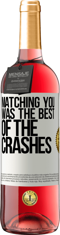 29,95 € 送料無料 | ロゼワイン ROSÉエディション あなたに合ったのは最高のクラッシュだった ホワイトラベル. カスタマイズ可能なラベル 若いワイン 収穫 2025 Tempranillo