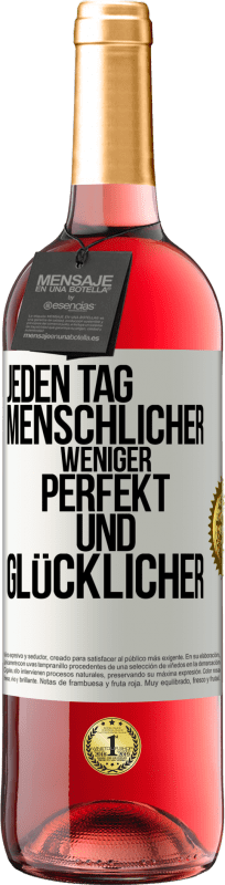 29,95 € Kostenloser Versand | Roséwein ROSÉ Ausgabe Jeden Tag menschlicher, weniger perfekt und glücklicher Weißes Etikett. Anpassbares Etikett Junger Wein Ernte 2024 Tempranillo