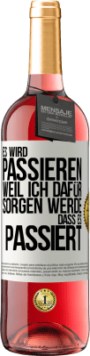 29,95 € Kostenloser Versand | Roséwein ROSÉ Ausgabe Es wird passieren, weil ich dafür sorgen werde, dass es passiert Weißes Etikett. Anpassbares Etikett Junger Wein Ernte 2024 Tempranillo