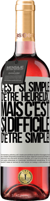 29,95 € Envoi gratuit | Vin rosé Édition ROSÉ C'est si simple d'être heureux ... Mais c'est si difficile d'être simple! Étiquette Blanche. Étiquette personnalisable Vin jeune Récolte 2024 Tempranillo