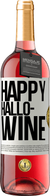 29,95 € 送料無料 | ロゼワイン ROSÉエディション Happy Hallo-Wine ホワイトラベル. カスタマイズ可能なラベル 若いワイン 収穫 2024 Tempranillo