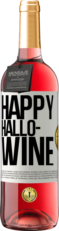 29,95 € Envio grátis | Vinho rosé Edição ROSÉ Happy Hallo-Wine Etiqueta Branca. Etiqueta personalizável Vinho jovem Colheita 2023 Tempranillo