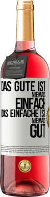 29,95 € Kostenloser Versand | Roséwein ROSÉ Ausgabe Das Gute ist niemals einfach. Das Einfache ist niemals gut Weißes Etikett. Anpassbares Etikett Junger Wein Ernte 2023 Tempranillo