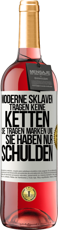 29,95 € Kostenloser Versand | Roséwein ROSÉ Ausgabe Moderne Sklaven tragen keine Ketten. Sie tragen Marken und sie haben nur Schulden Weißes Etikett. Anpassbares Etikett Junger Wein Ernte 2024 Tempranillo