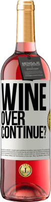 29,95 € Бесплатная доставка | Розовое вино Издание ROSÉ Wine over. Continue? Белая этикетка. Настраиваемая этикетка Молодое вино Урожай 2025 Tempranillo