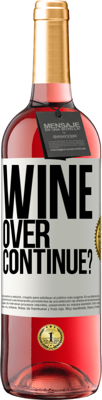29,95 € 送料無料 | ロゼワイン ROSÉエディション Wine over. Continue? ホワイトラベル. カスタマイズ可能なラベル 若いワイン 収穫 2023 Tempranillo