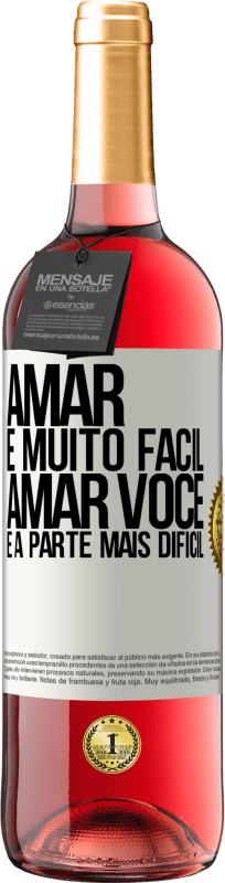 29,95 € Envio grátis | Vinho rosé Edição ROSÉ Amar é muito fácil, amar você é a parte mais difícil Etiqueta Branca. Etiqueta personalizável Vinho jovem Colheita 2024 Tempranillo