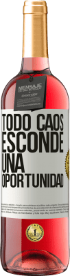 29,95 € Envío gratis | Vino Rosado Edición ROSÉ Todo caos esconde una oportunidad Etiqueta Blanca. Etiqueta personalizable Vino joven Cosecha 2025 Tempranillo