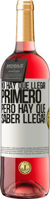 29,95 € Envío gratis | Vino Rosado Edición ROSÉ No hay que llegar primero, pero hay que saber llegar Etiqueta Blanca. Etiqueta personalizable Vino joven Cosecha 2025 Tempranillo