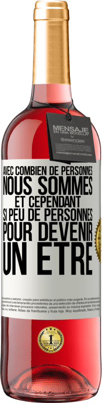 29,95 € Envoi gratuit | Vin rosé Édition ROSÉ Avec combien de personnes nous sommes et cependant si peu de personnes pour devenir un être Étiquette Blanche. Étiquette personnalisable Vin jeune Récolte 2024 Tempranillo